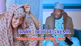 AHMADOU RASTA TAYE BOUTEGALMA VIDÉO 2025 