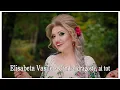Download Lagu Elisabeta Vasile - Cand ai dragoste ai tot