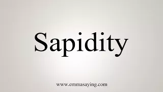 How To Say Sapidity