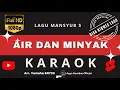 Download Lagu Air Dan Minyak Karoke | Mansyur S