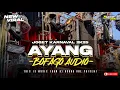 Download Lagu DJ AYANG AYANG | STYLE PARTY KARNAVAL FULL BASS HOREGG TERBARU 2025