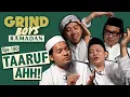Grind Boys Ramadan Eps.180 - Taaruf ahh!