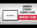 Workday Demonstration Workday Learning - Learner s View