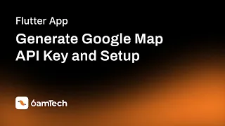 How to generate Google map API key and setup in Flutter project