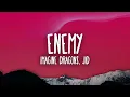 Download Lagu Imagine Dragons, JID - Enemy