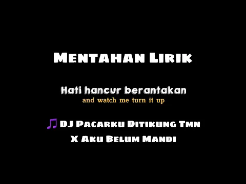 Download MP3 Mentahan Lirik DJ Pacarku Ditikung Teman X Aku Belum Mandi