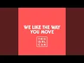 Download Lagu We Like the Way You Move (feat. MORGAN)