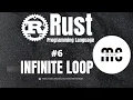 Rust Programming Series Infinite Loop