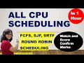 All CPU Scheduling Algorithm in 1 Hour - FCFS SJF SRTF Round Robin Operating System