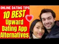 10 BEST Upward Dating App Alternatives 2024