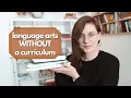 how I teach LANGUAGE ARTS WITHOUT a CURRICULUM some of our favorite resources