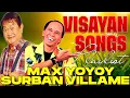 Download Lagu MAX SURBAN \u0026 YOYOY VILLAME CLASSIC HITS OLDIES BUT GOODIES 2025 COMPILATION #1