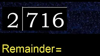 Divide 716 by 2 remainder Division with 1 Digit Divisors How to do