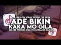 Lagu DJ ADE BIKIN KAKA MO GILA MANIS TARADA DUA (TAGULING GULING) FULL SONG TIKTOK TERBARU