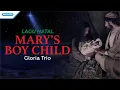 Download Lagu Mary's Boy Child - Lagu Natal - Gloria Trio with lyric