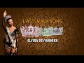 Last walk song -Elvira Devinamira