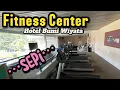 CUKUP LENGKAP REVIEW TEMPAT GYM DI FITNESS CENTER HOTEL BUMI WIYATA