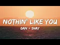 Nothin' Like You - Dan + Shay (Lyrics)