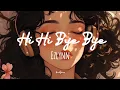 Download Lagu Ezlynn - Hi Hi Bye Bye (lirik)