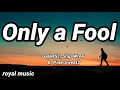 Galantis,Ship Wreak & Pink Sweat$ - Only A Fool (Lyrics)🎧
