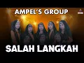 Download Lagu Ampel's Group - Salah Langkah (Music Video)