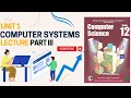 Class 12 Computer Science Unit 1 Computer Systems Lecture Part 3 New Book 2025 NBF Federal