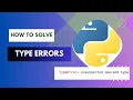 How to Solve Type Errors in Python