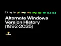 Alternate Windows Version History (1992-2025) | WUIAU