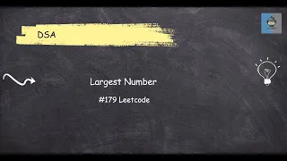 LeetCode 179 - Largest Number Sorting Custom Comparator Best Explanation