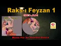 Raks-ı Feyzan 1 - Selam - [Official Video 2020 | © Çetinkaya Plak]