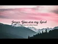 Download Lagu Jesus You are my Lord | Video Lyrics | Brendon \u0026 Cathie Clancy