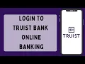 Login To Truist Bank Online Banking 2023