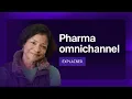 Pharma omnichannel explained