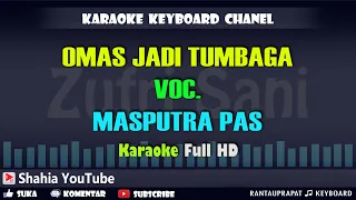 Download OMAS JADI TUMBAGA VOC. MASPUTRA PAS | KARAOKE TAPSEL KN7000 | SHAHIA YOUTUBE MP3
