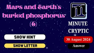 Mars and Earth s buried phosphorus 6 Crossword Clue Minute Cryptic 6