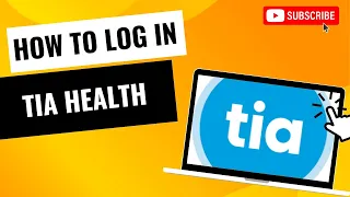 How to Login Tia Health Account 2024