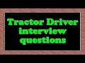 Tractor Driver interview questions
