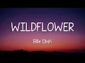Billie Eilish - WILDFLOWER (Lyrics)