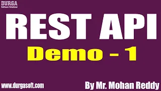 REST API tutorials Demo - 1 by Mr Mohan Reddy On 28-03-2022 7AM IST
