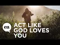 Act Like God Loves You Joyce Meyer