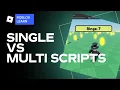 Single vs Multi script architecture on Roblox