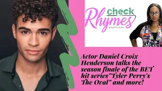 Actor Daniel Croix Henderson talks season finale of The Oval and spills some behind the scenes fun