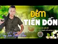 Download Lagu MV ĐÊM TIỀN ĐỒN ➤ LK NHẠC LÍNH TUYỂN CHỌN Mới Nhất✔️CÔNG TUẤN BOLERO 2024
