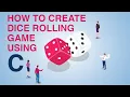 Roll and Dice game in C program How to make Roll and Dice game in C