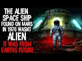 Download Lagu The ALIEN SPACE SHIP found on MARS in 1976 wasn't Alien, It was from EARTH’S FUTURE | Creepypasta