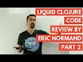 Liquid Clojure Code review by Eric Normand part 2