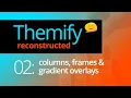 Themify Reconstructed 02 Columns Frames - Themify Best WordPress Builders 2021