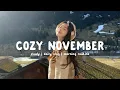Cozy November ☀️ A Beautiful Morning Full of Positive Energy ~ Morning Playlist | Chill Life Music