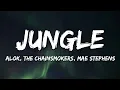 Download Lagu Alok, The Chainsmokers \u0026 Mae Stephens - Jungle (Arcando Remix) [Lyrics]