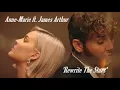 Lagu Anne-Marie Ft James Arthur - Rewrite The Stars [From The Greatest Showman:Reimagined]